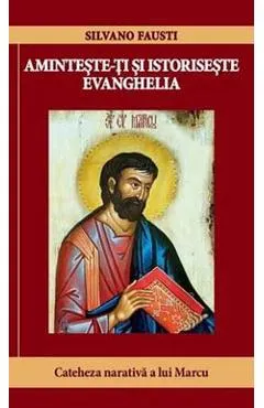 Aminteste-ti si istoriseste Evanghelia