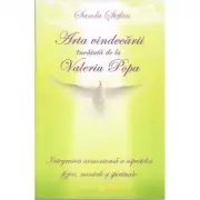 Arta vindecarii invatata de la Valeriu Popa