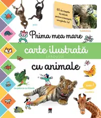 Prima mea mare carte ilustrată cu animale - Hardcover - Larousse