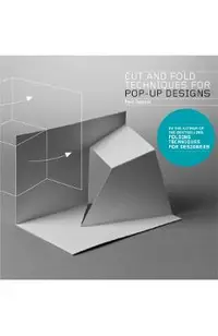 Cut and Fold Techniques for Pop-Up Designs
