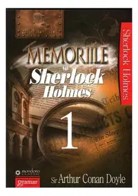 Memoriile lui Sherlock Holmes (Vol.1) - Paperback brosat - Sir Arthur Conan Doyle