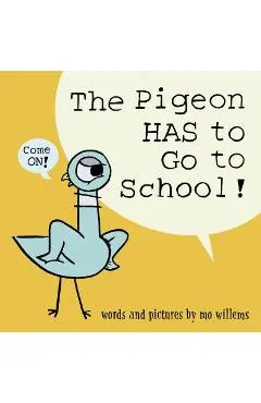 The Pigeon Has to Go to School!