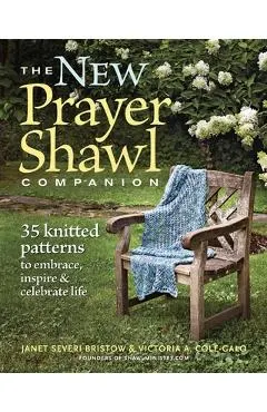 The New Prayer Shawl Companion: 35 Knitted Patterns to Embrace Inspire & Celebrate Life