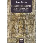 Elemente esentiale ale budismului. Intrebari si raspunsuri
