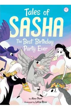 Tales of Sasha: The Best Birthday Party Ever