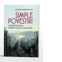 Simple povestiri. Cugetari morale despre viata de toate zilele