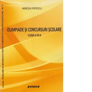 Matematica. Olimpiade si concursuri scolare clasa a VII-a