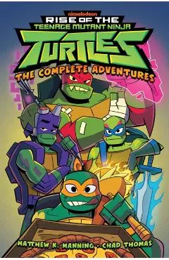 Rise of the Teenage Mutant Ninja Turtles: The Complete Adventures