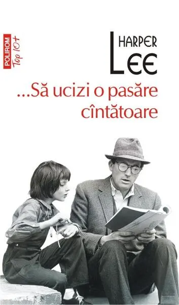 ...Să ucizi o pasăre cîntătoare - Paperback brosat - Harper Lee