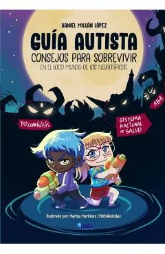 Guía Autista: Consejos para sobrevivir en el loco mundo de los neurotípicos