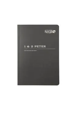 NASB Scripture Study Notebook: 1 & 2 Peter: NASB