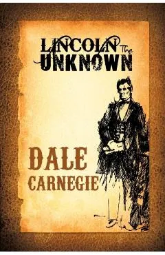 Lincoln the Unknown