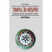Timpul in raspar. Incercare asupra anamnezei in basm
