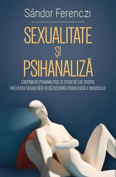 Sexualitate si psihanaliză - Paperback brosat - Sandor Ferenczi