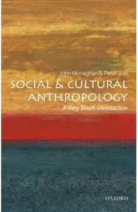 Social and Cultural Anthropology: A Very Short Introduction