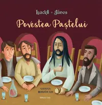 Povestea Paștelui - Paperback brosat - Lackfi János