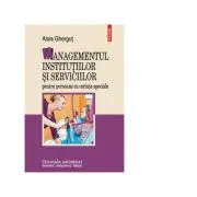 Managementul institutiilor si serviciilor pentru persoane cu cerinte speciale