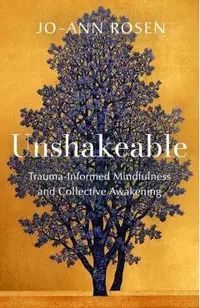Unshakeable: Trauma-Informed Mindfulness and Collective Awakening