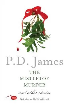 The Mistletoe Murder: And Other Stories