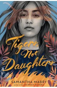 Tigers, Not Daughters