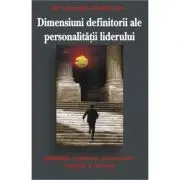 Dimensiunile definitorii ale personalitatii liderilor