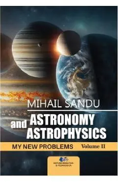 Astronomy and astrophysics. My new problems Vol.2