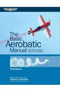 The Basic Aerobatic Manual: With Spin and Upset Recovery Techniques