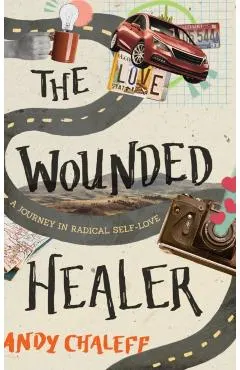 The Wounded Healer: A Journey in Radical Self-Love