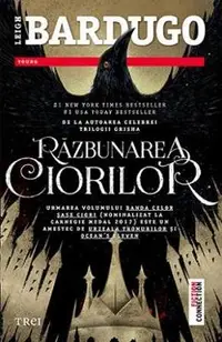 Razbunarea ciorilor. Seria Banda celor sase ciori. Vol.2