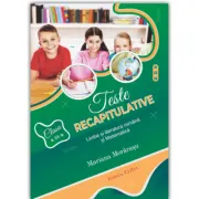 Teste recapitulative. Limba si literatura romana si matematica, clasa a 3-a