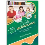 Teste recapitulative. Limba si literatura romana si matematica, clasa a 3-a
