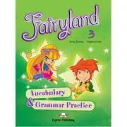Fairyland 3 Vocabulary and Grammar Practice Curs pentru limba engleza