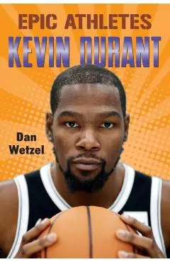 Epic Athletes: Kevin Durant