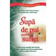 Supa de pui pentru suflet. Editie aniversara 20