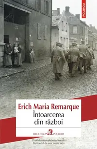 Întoarcerea din război (Ediţia a II‑a) - Paperback - Erich Maria Remarque