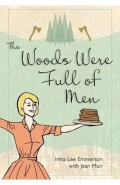 The Woods Were Full of Men