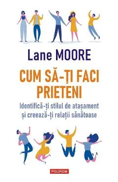 Cum sa-ti faci prieteni