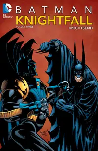 Batman Knightfall, Vol. 3: Knightsend