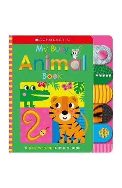 My Busy Animal Book: Scholastic Early Learners (Touch and Explore)