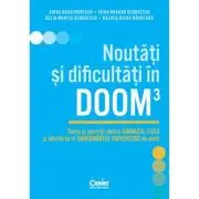Noutati si dificultati in DOOM3. Teorie si exercitii pentru gimnaziu, liceu si admiterea in invatamantul universitar de profil