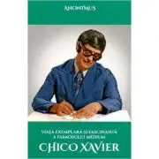 Viata exemplara si fascinanta a faimosului medium Chico Xavier