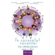 In caruselul vacantei. Fise interdisciplinare clasa a 3-a. Editia a 2-a, revizuita