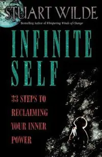 Infinite Self: 33 Steps to Reclaiming Your Inner Power