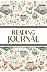 Reading Journal (Hot Chocolate, Books, and Flowers ): 6x9 Book Lover's Diary; Book/Series Reviews, Reading Tracker, Favorite Book List, Favorite Quo -