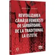 Revitalizarea camasii femeiesti de sarbatoare