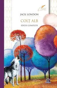 Colț Alb - Paperback brosat - Jack London