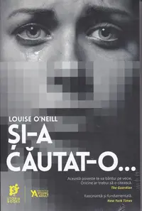 Și-a căutat-o - Paperback brosat - Louise O`Neill