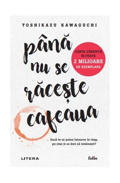 Până nu se răcește cafeaua (Vol. 1) - Paperback - Toshikazu Kawaguchi