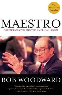 Maestro: Greenspan's Fed and the American Boom