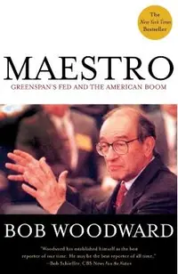 Maestro: Greenspan's Fed and the American Boom